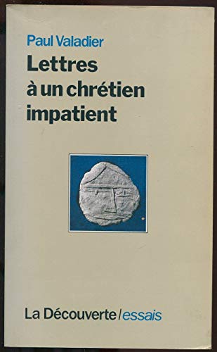 Stock image for Lettres  un chrtien impatient. Collection : Cahiers libres/essais. for sale by AUSONE