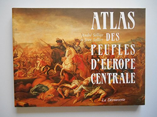 Stock image for Atlas des peuples d'Europe centrale (French Edition) for sale by Half Price Books Inc.