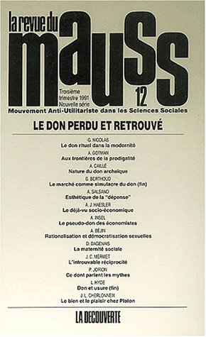 Beispielbild fr Revue du Mauss, numro 12 : Le don perdu et retrouv Collectif zum Verkauf von Librairie Parrsia