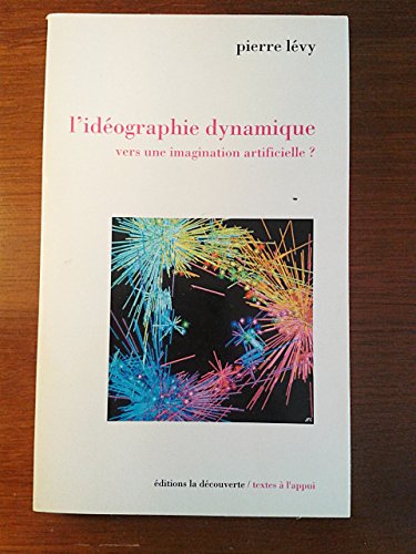 9782707120816: L'idéographie dynamique: Vers une imagination artificielle? (Textes à l'appui) (French Edition)