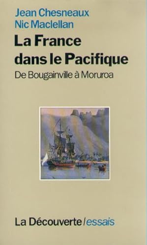 9782707120946: La France dans le Pacifique: De Bougainville  Moruroa
