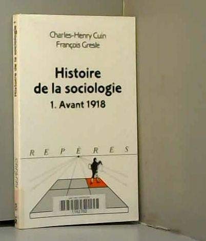 9782707121226: Histoire De La Sociologie. Tome 1, Avant 1918