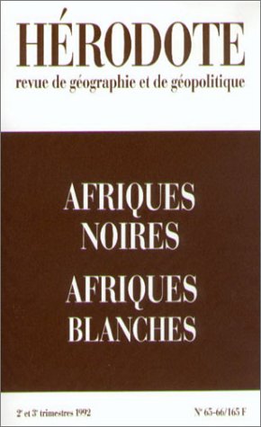 Beispielbild fr Hrodote n 65-66 : Afrique noires, Afrique blanches zum Verkauf von medimops