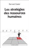 Stock image for Les strat gies des ressources humaines Gazier, Bernard for sale by LIVREAUTRESORSAS