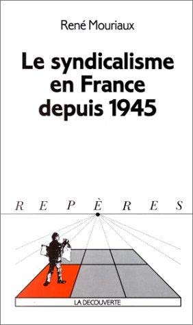 Stock image for Le syndicalisme en France depuis 1945 for sale by medimops