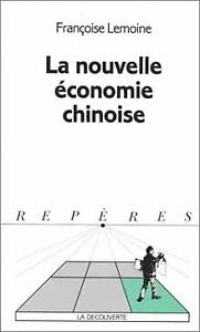 La nouvelle économie chinoise - Françoise Lemoine - Livre - Françoise Lemoine