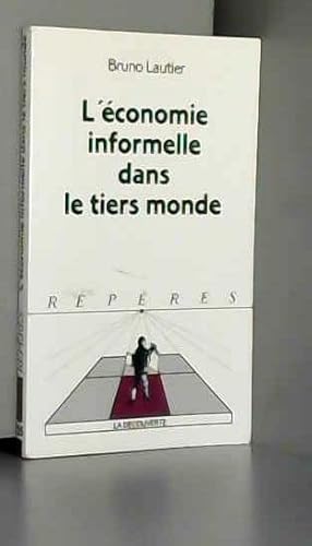 Beispielbild fr L'conomie Informelle Dans Le Tiers-monde zum Verkauf von RECYCLIVRE