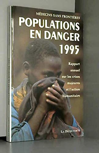 9782707123978: Populations en danger 1995: Rapport annuel sur les crises majeures et l'action humanitaire