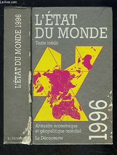 Stock image for L'Etat du monde - 1996. Annuaire conomique et gopolitique mondial. Texte indit for sale by Librairie La MASSENIE  MONTOLIEU