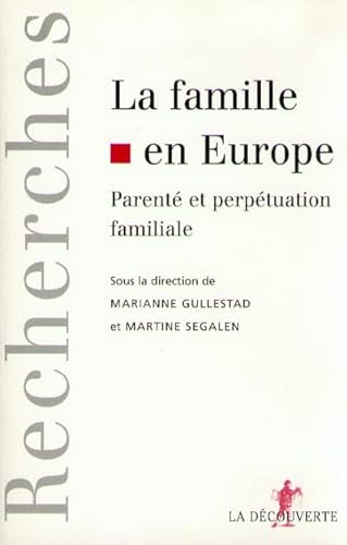 Stock image for La famille en Europe. Parent et perptuation familiale for sale by Ammareal