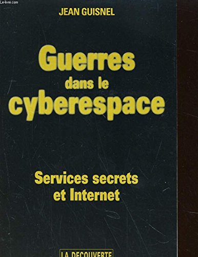 Stock image for Guerres dans le cyberespace for sale by A TOUT LIVRE