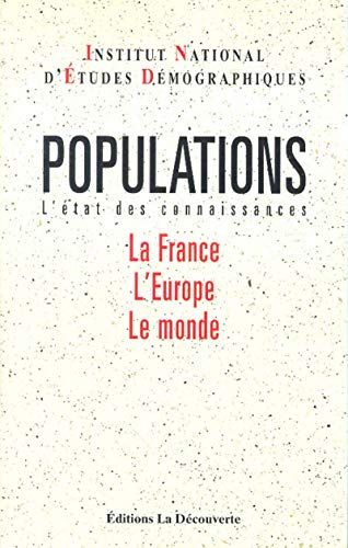 Stock image for Populations. L'tat des connaissances. La France, l'Europe, le monde for sale by Ammareal