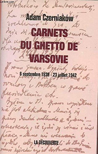 Beispielbild fr Carnets Du Ghetto De Varsovie : 6 Septembre 1939-23 Juillet 1942 zum Verkauf von RECYCLIVRE