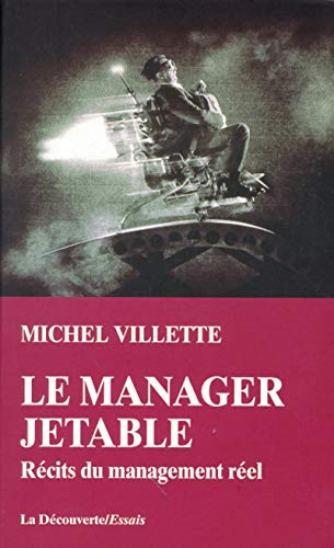 Stock image for Le manager jetable rÃ cits du management rÃ el for sale by WorldofBooks