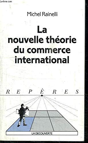 Beispielbild fr La nouvelle thorie du commerce international zum Verkauf von Ammareal