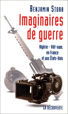 9782707126672: IMAGINAIRES DE GUERRE. Algrie, Vietnam, en France et aux Etats-Unis
