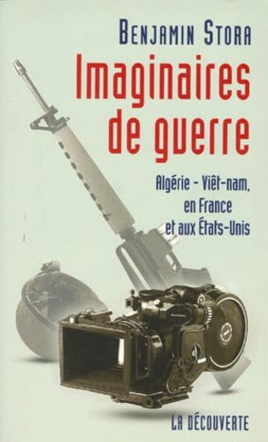 Stock image for IMAGINAIRES DE GUERRE. Algrie, Vietnam, en France et aux Etats-Unis for sale by Ammareal