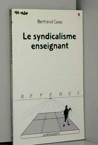 9782707126696: Le Syndicalisme enseignant (Collection Repères) (French Edition)