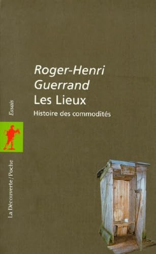 9782707126917: Les Lieux. Histoire Des Commodites