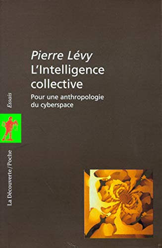 Imagen de archivo de L'Intelligence collective : Pour une anthropologie du cyberspace a la venta por LeLivreVert