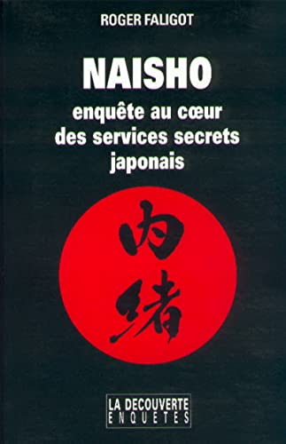Beispielbild fr Naisho. Enqute au coeur des services secrets japonais zum Verkauf von medimops