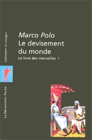 Beispielbild fr Le livre des merveilles. : Tome 1, Le devisement du monde zum Verkauf von medimops