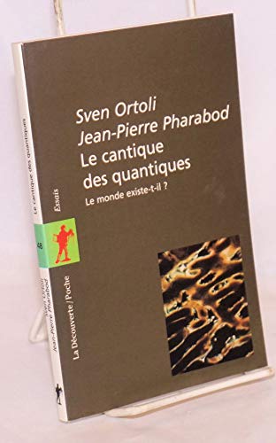 Beispielbild fr Le cantique des quantiques. Le monde existe-t-il ? zum Verkauf von medimops