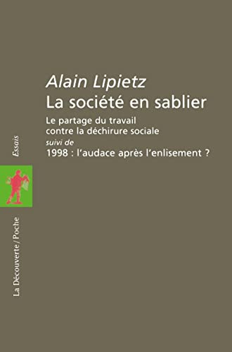 Beispielbild fr La socit en sablier. Le partage du travail contre la dchirure sociale zum Verkauf von medimops