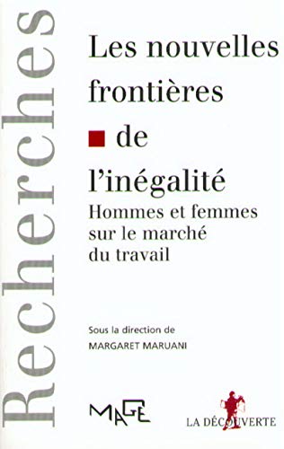 Beispielbild fr Les Nouvelles Frontires De L'ingalit : Hommes Et Femmes Sur Le March Du Travail zum Verkauf von RECYCLIVRE