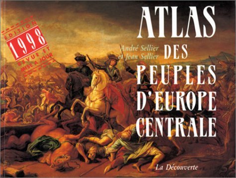 9782707129000: ATLAS DES PEUPLES D'EUROPE CENTRALE.: Edition 1998