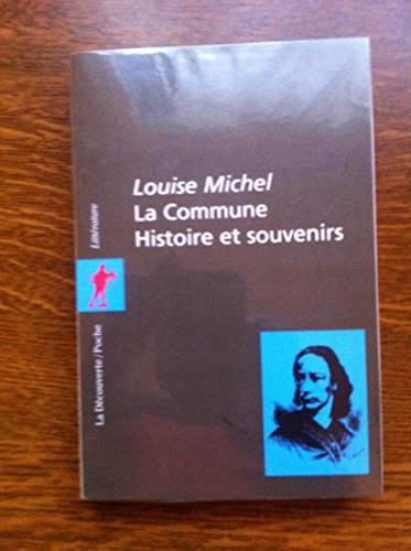 Beispielbild fr La Commune. Histoire et Souvenirs zum Verkauf von Ammareal