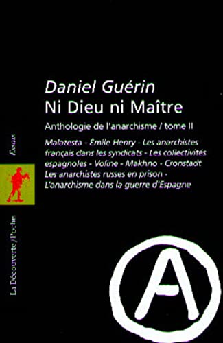 Beispielbild fr Ni dieu ni matre - Anthologie de l'anarchisme, tome 2 zum Verkauf von medimops