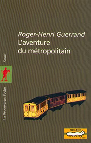 Stock image for L'aventure du m tropolitain Guerrand, Roger-Henri for sale by LIVREAUTRESORSAS