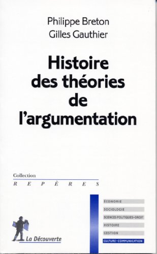 Beispielbild fr Histoire des thories de l'argumentation zum Verkauf von Les mots en page