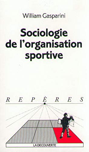 Beispielbild fr Sociologie de l'organisation sportive zum Verkauf von Ammareal