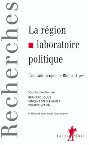 Stock image for La Region, Laboratoire Politique: Une Radioscopie de Rhone-Alpes for sale by Phatpocket Limited