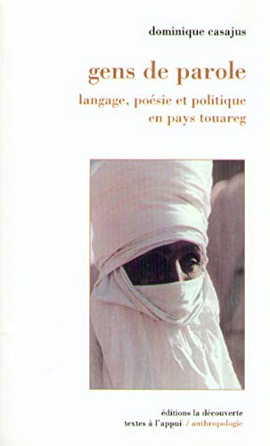 9782707132666: Gens de parole: Langage, posie et politique en pays touareg