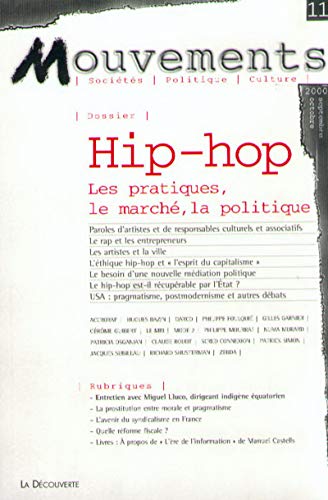 Beispielbild fr Mouvements, N 11. Hip-hop : Les Pratiques, Le March, La Politique zum Verkauf von RECYCLIVRE