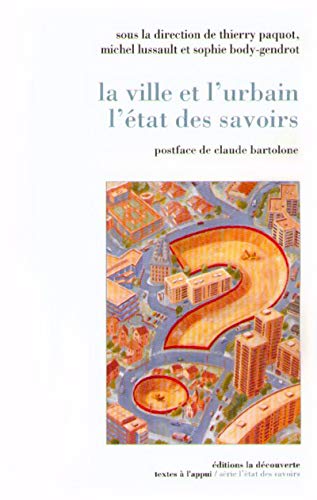 Beispielbild fr La ville et l'urbain, l'tat des savoirs zum Verkauf von Ammareal