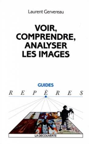 9782707133120: Voir, comprendre, analyser les images.: 3me dition