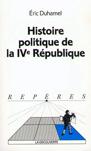 Stock image for L'histoire politique de la IVe Rpublique for sale by LeLivreVert