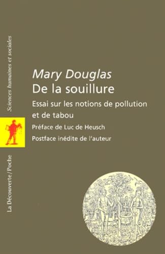 De la souillure: Essais sur les notions de pollution et de tabou, nouvelle Ã©dition (9782707133885) by Douglas, Mary; Heusch, Luc De; GuÃ©rin, Anne