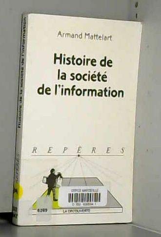 Imagen de archivo de Histoire de la socit de l'information a la venta por medimops