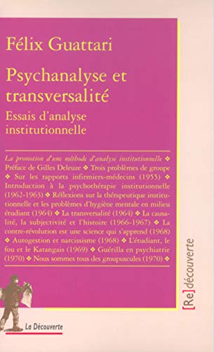 Psychanalyse et transversalitÃ© essais d'analyse institutionnelle (9782707134325) by Guattari, FÃ©lix