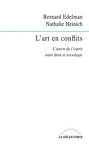 9782707135162: L'art en conflits: L'oeuvre de l'esprit entre droit et sociologie