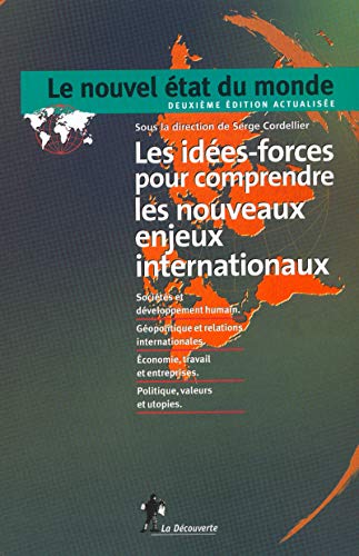 Beispielbild fr Le Nouvel Etat du monde : 80 ides-forces pour comprendre les enjeux internationaux zum Verkauf von Ammareal