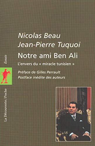 9782707137104: Notre ami Ben Ali: L'envers du "miracle tunisien"