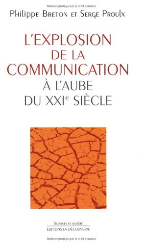 Beispielbild fr L'explosion de la communication  l'aube du XXIe sicle zum Verkauf von Ammareal