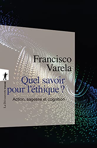 Imagen de archivo de Quel Savoir Pour L'thique ? : Action, Sagesse Et Cognition a la venta por RECYCLIVRE
