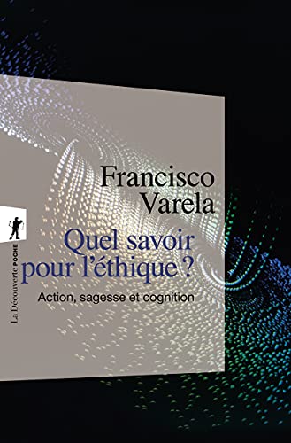 Stock image for Quel Savoir Pour L'thique ? : Action, Sagesse Et Cognition for sale by RECYCLIVRE